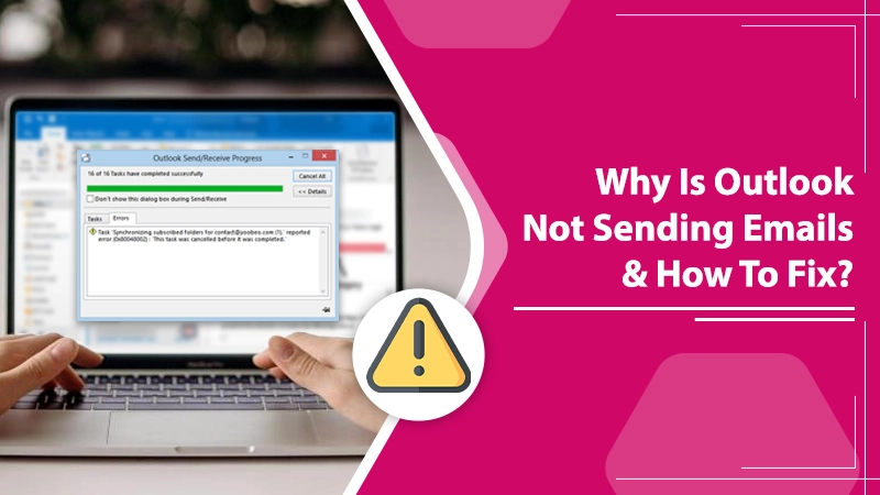 why-is-outlook-not-sending-emails-how-to-fix