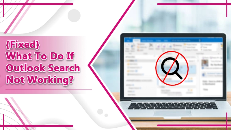 why-is-my-outlook-search-not-working
