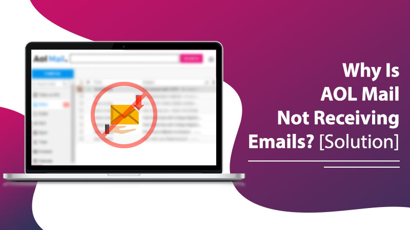 why-is-aol-mail-not-receiving-emails-solution